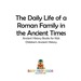 The Daily Life of a Roman Family in the Ancient Times-Ancient History Books for Kids | Children's Ancient History