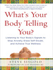 What's Your Body Telling You? : Listening to Your Body's Signals to Stop Anxiety, Erase Self-Doubt and Achieve True Wellness