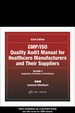 Gmp/Iso Quality Audit Manual for Healthcare Manufacturers and Their Suppliers, (Volume 2-Regulations, Standards, and Guidelines)