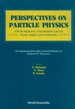 Perspectives on Particle Phys (B/H)