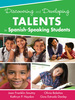 Discovering and Developing Talents in Spanish-Speaking Students