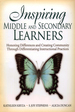 Inspiring Middle and Secondary Learners