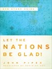 Let the Nations Be Glad! Study Guide to the Dvd