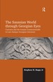The Sasanian World Through Georgian Eyes