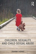 Children, Sexuality, and Child Sexual Abuse