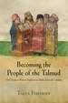 Becoming the People of the Talmud