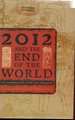 2012 and the End of the World: the Western Roots of the Maya Apocalypse