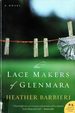 The Lace Makers of Glenmara: a Novel (P.S. )