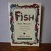 Fish: the Basics: an Illustrated Guide to Selecting and Cooking Fresh Seafood-Revised and Updated
