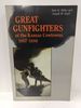 Great Gunfighters of the Kansas Cowtowns 1867-1886