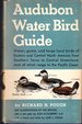 Audubon Water Bird Guide: Water, Game and Large Land Birds Eastern and Central North America From Southern Texas to Central Greenland