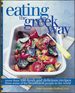 Eating the Greek Way: More Than 100 Fresh and Delicious Recipes From Some of the Healthiest People in the World
