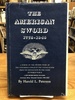 American Sword 1775 1945 a Survey of the Swords Worn By the Uniformed Forces of the United States From the Revolution to the Close of World War II a New Revised Edition Including American Silver Mounted Swords 1700-1815