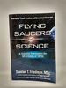 Flying Saucers and Science: a Scientist Investigates the Mysteries of Ufos: Interstellar Space Travel, Crashes, and Government Cover-Ups
