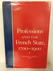 Professions and the French State, 1700-1900