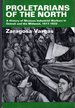 Proletarians of the North: Mexican Industrial Workers in Detroit and the Midwest, 1917-1933 (Latinos in American Society and Culture, #1)