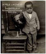 A True Likeness: the Black South of Richard Samuel Roberts 1920-1936