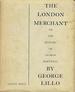 The London Merchant Or the History of George Barnwell