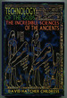 Technology of the Gods: the Incredible Sciences of the Ancients