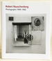 Robert Rauschenberg: Photographs 1949-1962