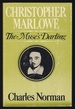 Christopher Marlowe: the Muse's Darling