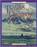 Trains of Discovery; Western Railroads and the National Parks. Fourth Edition, Revised