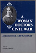 A Woman Doctor's Civil War: Esther Hill Hawks' Diary (Women's Diaries and Letters of the Nineteenth-Century South)