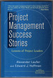 Project Management Success Stories: Lessons of Project Leadership