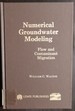 Numerical Groundwater Modelling: Flow and Contaminant Migration