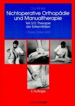 Nichtoperative Orthopdie Der Weichteile Des Bewegungsapparats, Band 3/2, Therapie Der Extremitten, Kompressionsneuropathien Der Oberen Extremitt, Schulter, Ellenbogen, Handgelenk Und Hand, Kompressionsneuropathien Der Unteren Extremitt, Hfte,...