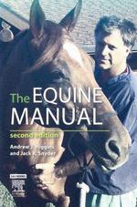 The Equine Manual Equine Medicine Surgical Conditions Veterinary Students Equine Technicians Horse Healt Equine Behavior Horses Anesthesia Euthanasia Infectious Diseases Immune System Equine Nutrition Metabolic Diseases Toxicology Pharmacolog Skin Ear...