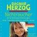 Mentales Nichtraucher-Training Audio-Cd  Audiobook Dagmar Herzog Mentaltraining Raucherentwhnung Endlich Nichtraucher Wieder-Freiatmen Das Rauchen Aufgeben Raucher Nikotinsucht Ratgeber Gesundheit Leben Psychologie Lebenshilfe Lebensfhrung...