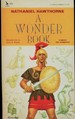 A Wonder Book: Heroes and Monsters of Greek Mythology