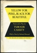 Yellow for Peril, Black for Beautiful: Poems and a Play (the Braziller Series of Poetry)