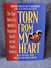 Torn From My Heart the True Story of a Mother's Desperate Search for Her Stolen Children