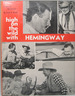 High on the Wild With Hemingway