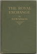 The Royal Exchange: a Note on the Occasion of the Bicentenary of the Royal Exchange Assurance