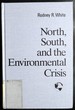 North, South, and the Environmental Crisis