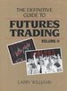 The Definitive Guide to Futures Trading, Volume II: Volume II: 002 (Gebundene Ausgabe) Von Larry Williams
