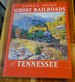 Ghost Railroads of Tennessee