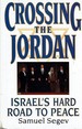 Crossing the Jordan: Israel's Hard Road to Peace