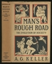 Man's Rough Road: Backgrounds and Bearings From Mankind's Experience