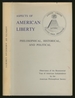 Aspects of American Liberty: Philosophical, Historical, and Political. Addresses Presented at an Observance of the Bicentennial Year of American Independence By the American Philosophical Society, April 22-24, 1976