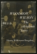 Woodrow Wilson: the Academic Years