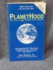 Planethood the Key to Your Survival and Prosperity
