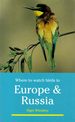 Where to Watch Birds in Europe & Russia