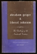 Abraham Geiger and Liberal Judaism: the Challenge of the Nineteenth Century