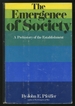 The Emergence of Society: a Prehistory of the Establishment