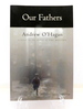 Our Fathers: a Novel By the Author of the Missing