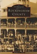 Rockingham County (The Old Photograph Series)